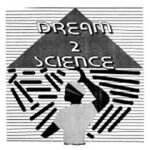 Dream 2 Science · Dream 2 Science